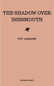 «The Shadow Over Innsmouth» by H.P. Lovecraft