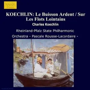 Charles Koechlin - Orchestral Works - Staatsphilharmonie Rhineland-Pfalz - Leif Segerstam, conductor