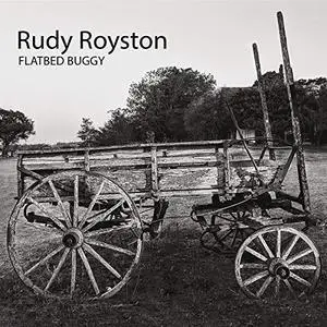 Rudy Royston - Flatbed Buggy (2018)