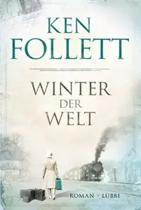 Ken Follett - Winter der Welt 