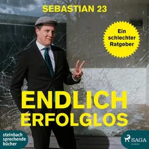 «Endlich Erfolglos: Ein schlechter Ratgeber» by Sebastian 23