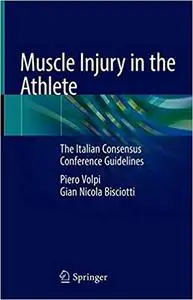 Muscle Injury in the Athlete: The Italian Consensus Conference Guidelines