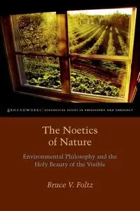 The Noetics of Nature: Environmental Philosophy and the Holy Beauty of the Visible