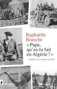 Raphaëlle Branche, "Papa, qu'as-tu fait en Algérie ?"