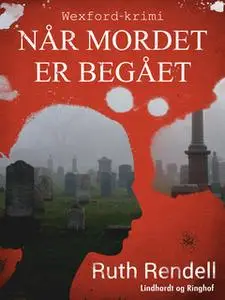 «Når mordet er begået» by Ruth Rendell