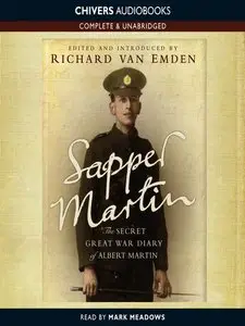 Sapper Martin: The Secret Great War Diary of Albert Martin (Audiobook)