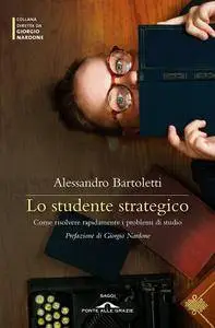 Alessandro Bartoletti - Lo studente strategico [Repost]