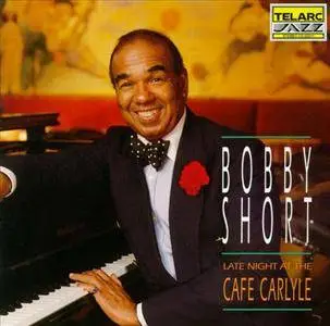 Bobby Short - Late Night at the Cafe Carlyle (1992)