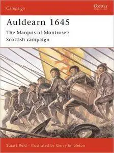 Auldearn 1645: The Marquis of Montrose’s Scottish Campaign (Campaign Series, 123)