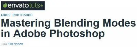 Tutsplus - Mastering Blending Modes in Adobe Photoshop