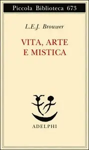 L.E.J. Brouwer - Vita, arte e mistica