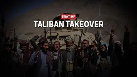 PBS Frontline - Taliban Takeover (2021)
