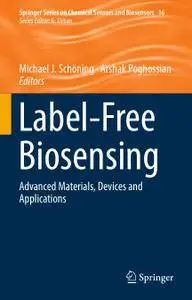 Label-Free Biosensing: Advanced Materials, Devices and Applications