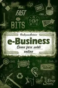 E-Business: Come guadagnare con Internet