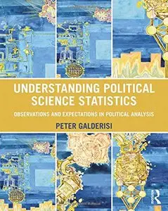 Understanding Political Science Statistics: Observations and Expectations in Political Analysis (repost)