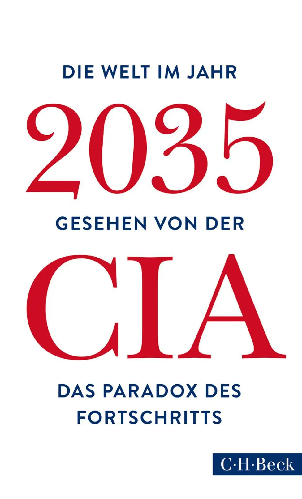 Die Welt im Jahr 2035: Gesehen von der CIA und dem National Intelligence Council