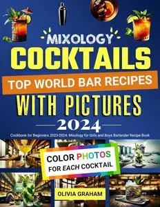 Cocktail Cookbook for Beginners with Pictures 2023-2024