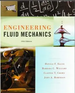 Engineering Fluid Mechanics by Donald F. Elger, Barbara C. Williams, Clayton T. Crowe and John A. Roberson