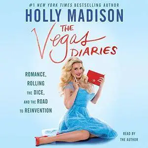 The Vegas Diaries: Romance, Rolling the Dice, and the Road to Reinvention [Audiobook]