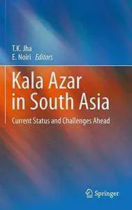 Kala Azar in South Asia: Current Status and Challenges Ahead (Repost)