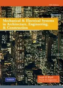 Mechanical and Electrical Systems in Architecture, Engineering and Construction,5th Edition (Repost)