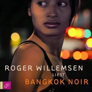 Roger Willemsen - Bangkok Noir