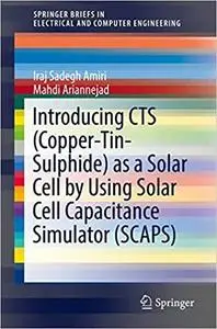 Introducing CTS (Copper-Tin-Sulphide) as a Solar Cell by Using Solar Cell Capacitance Simulator (SCAPS) (Repost)