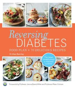 Reversing Diabetes: Food plan & 70 delicious recipes