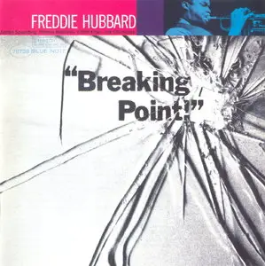 Freddie Hubbard - Breaking Point (1964) [Remastered 2004]