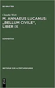 M. Annaeus Lucanus: Bellum civile. Liber IX: Kommentar