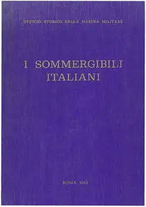 I Sommergibili Italiani, 1895-1962
