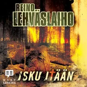 «Isku itään» by Reino Lehväslaiho