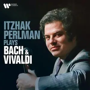 Itzhak Perlman - Itzhak Perlman Plays Bach & Vivaldi (2024)