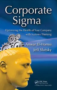 Corporate Sigma: Optimizing the Health of Your Company with Systems Thinking (repost)