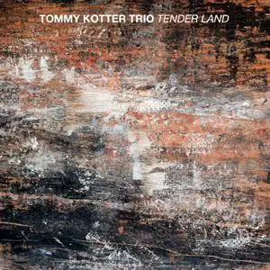 Tommy Kotter Trio - Tender Land (2017) [Official Digital Download 24-bit/96kHz]