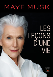 Les leçons d'une vie - Maye Musk