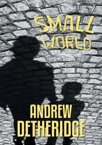 «Small World» by Andrew Detheridge