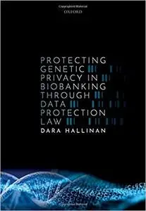 Protecting Genetic Privacy in Biobanking through Data Protection Law