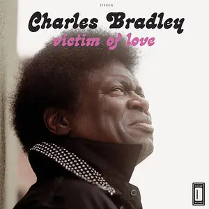 Charles Bradley - Victim Of Love (2013) [Official Digital Download 24/88]