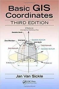 Basic GIS Coordinates, Third Edition