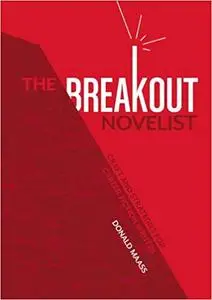 The Breakout Novelist: How to Craft Novels That Stand Out and Sell (Repost)