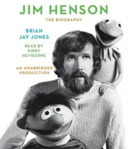 Jim Henson: The Biography (Audiobook) (Repost)