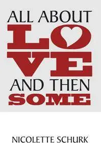 All About Love and Then Some