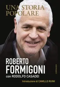Roberto Formigoni - Una storia popolare