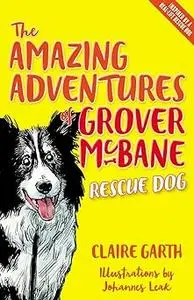 The Amazing Adventures of Grover McBane, Rescue Dog