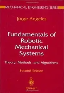 Fundamentals of Robotic Mechanical Systems by Jorge Angeles [Repost]