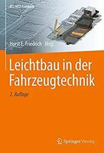 Leichtbau in der Fahrzeugtechnik (ATZ/MTZ-Fachbuch) [Repost]