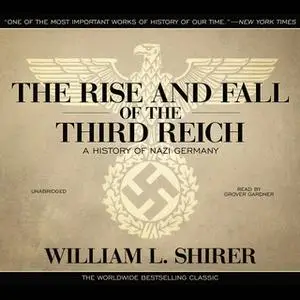 «The Rise and Fall of the Third Reich» by William L. Shirer