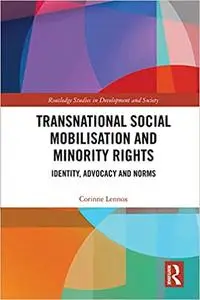 Transnational Social Mobilisation and Minority Rights: Identity, Advocacy and Norms