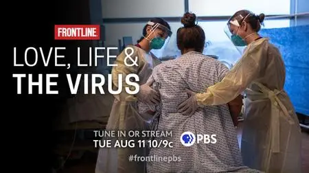 PBS - FRONTLINE: Love, Life And the Virus Undocumented in the Pandemic (2020)